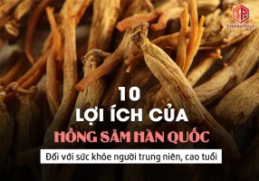 10 lợi ích tuyệt vời của nhân sâm giúp bạn sống khỏe hơn mỗi ngày