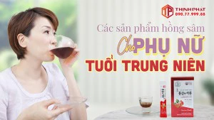 Loại hồng sâm nào dành cho phụ nữ trung niên?