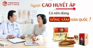 NGƯỜI CAO HUYẾT ÁP CÓ NÊN DÙNG HỒNG SÂM HÀN QUỐC KHÔNG?