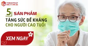 5 sản phẩm giúp tăng sức đề kháng cho người cao tuổi hiệu quả