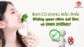 Những quan điểm sai lầm về dinh dưỡng bạn có thể đang mắc phải