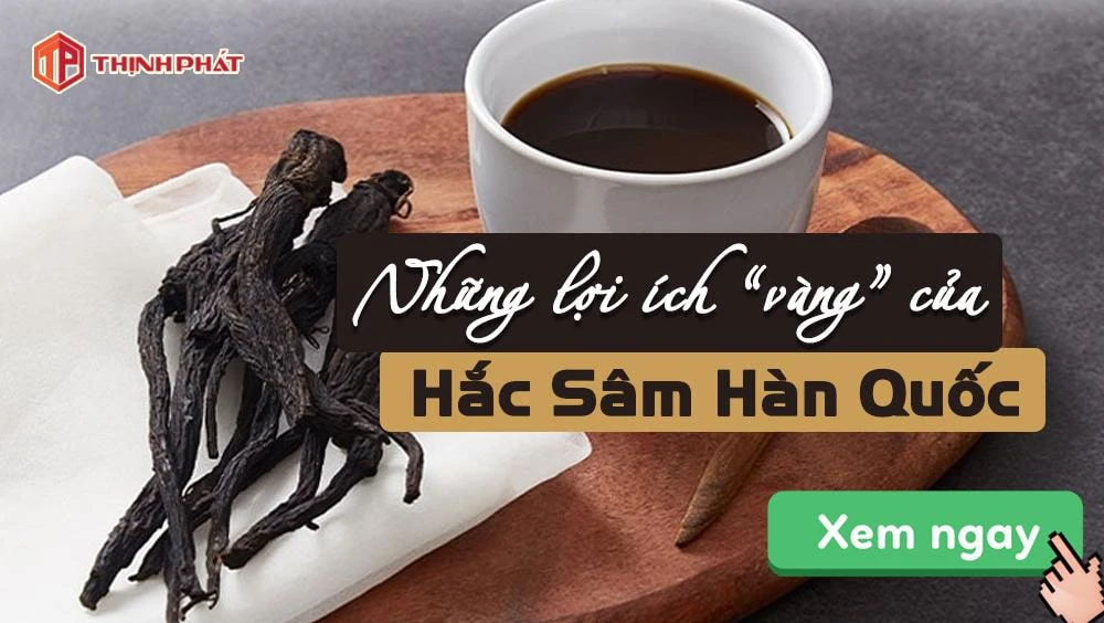 Những lợi ích vàng của hắc sâm Hàn Quốc Những lợi ích vàng của hắc sâm Hàn Quốc