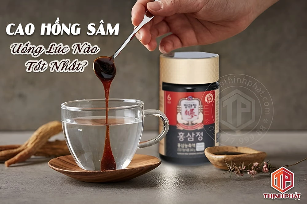 Cao hồng sâm uống lúc nào tốt nhất? Cao hồng sâm uống lúc nào tốt nhất?